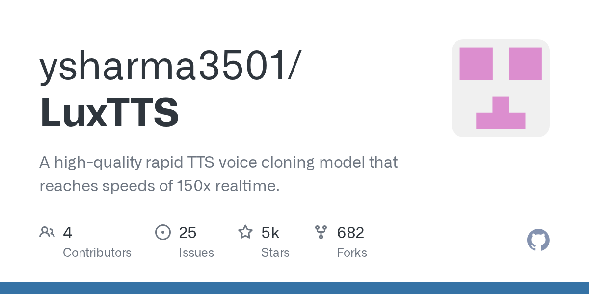 LuxTTS: Ultra-Fast Open-Source 48kHz Voice Cloning Running on Under 1GB VRAM