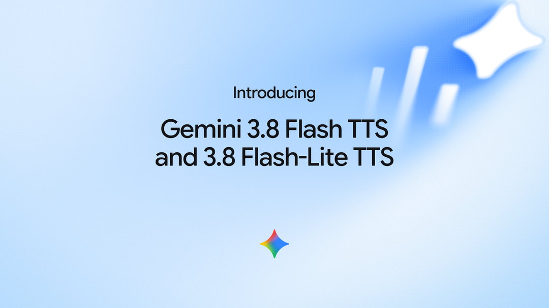 구글, 표현력 극대화한 'Gemini 3.8 Flash TTS' 및 'Flash-Lite TTS' 음성 모델 출시