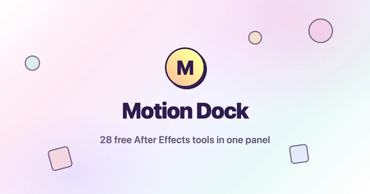 어도비 애프터 에이펙스용 무료 툴킷 '모션 독(Motion Dock)' 출시