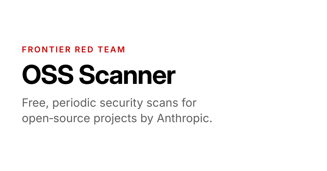 Anthropic Launches Free OSS Scanner for Open Source Security